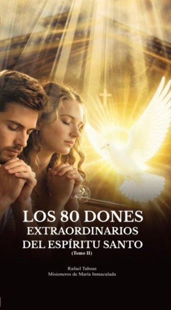 Combo: Dones, Virtudes, Frutos y Carismas del Espíritu Santo - Tomo I y Los 80 Dones Extraordinarios del Espíritu Santo - Tomo II